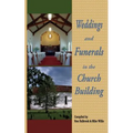 Weddings and Funerals in the Church Building - Paperback