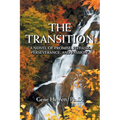 The Transition "A Novel of Promise, Pitfalls, Perseverance, and Passion" - Paperback