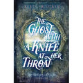 The Ghost with a Knife at Her Throat: The Book of Sight - Paperback