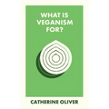 What Is Veganism For? - Paperback