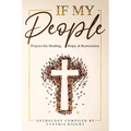 If My People: : Prayers for Healing, Hope, and Restoration - Paperback