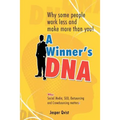 A Winner's DNA: Why some people work less and make more than you! - Paperback