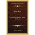 Deep River: An Interpretation of Negro Spirituals - Hardcover