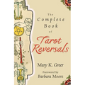 The Complete Book of Tarot Reversals - Paperback
