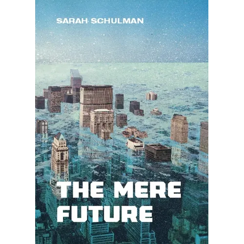 The Mere Future - Paperback