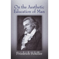 On the Aesthetic Education of Man - Paperback