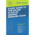 Study Guide to The Major Plays of George Bernard Shaw - Paperback