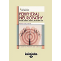 Peripheral Neuropathy: When the Numbness, Weakness, and Pain won't Stop (EasyRead Large Edition) - Paperback