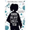 Maybe He Just Likes You - Hardcover