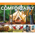 Comfortably Wild: The Best Glamping Destinations in North America - Paperback