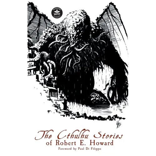 The Cthulhu Stories of Robert E. Howard - Paperback
