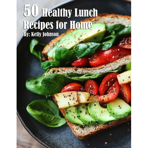 50 Healthy Lunch Recipes for Home - Paperback