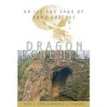 Dragon Bone Hill: An Ice-Age Saga of Homo Erectus - Hardcover