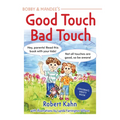 Bobby and Mandee's Good Touch, Bad Touch, Revised Edition: Children's Safety Book - Paperback