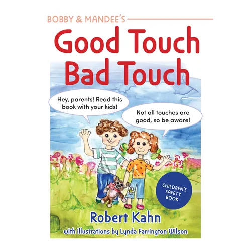 Bobby and Mandee's Good Touch, Bad Touch, Revised Edition: Children's Safety Book - Paperback