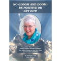 No Gloom and Doom: Be Positive or Get Out! - Hardcover