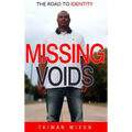 Missing Voids: The Road to Identity - Hardcover