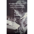 Women Art Workers and the Arts and Crafts Movement - Paperback