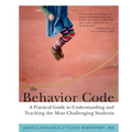 The Behavior Code: A Practical Guide to Understanding and Teaching the Most Challenging Students - Paperback
