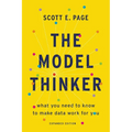 The Model Thinker: What You Need to Know to Make Data Work for You - Paperback
