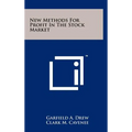 New Methods For Profit In The Stock Market - Hardcover