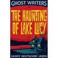 Ghost Writers: The Haunting of Lake Lucy - Paperback