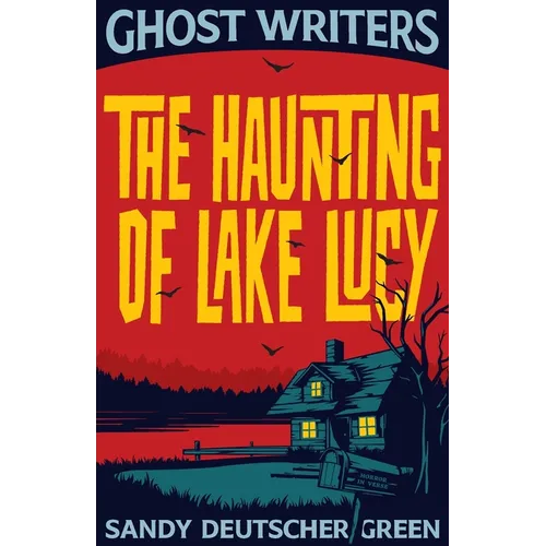 Ghost Writers: The Haunting of Lake Lucy - Paperback