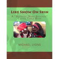 Like Snow On Skin - Paperback