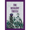 The Resilient Thistle - Paperback