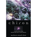 Chiron: Rainbow Bridge Between the Inner & Outer Planets - Paperback