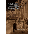 Philadelphia's Haunted Historic Walking Tour - Paperback