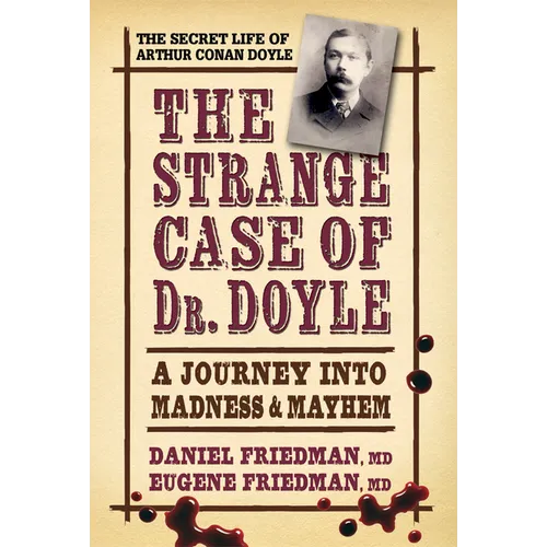 Strange Case of Dr. Doyle: A Journey Into Madness and Mayhem - Hardcover