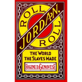 Roll, Jordan, Roll: The World the Slaves Made - Paperback