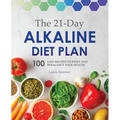 The 21-Day Alkaline Diet Plan: 100 Easy Recipes to Reset and Rebalance Your Health - Paperback