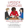 Lipstick and Legacies - Paperback