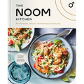The Noom Kitchen: 100 Healthy, Delicious, Flexible Recipes for Every Day - Hardcover