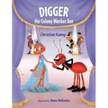 Digger the Colony Worker Ant - Paperback