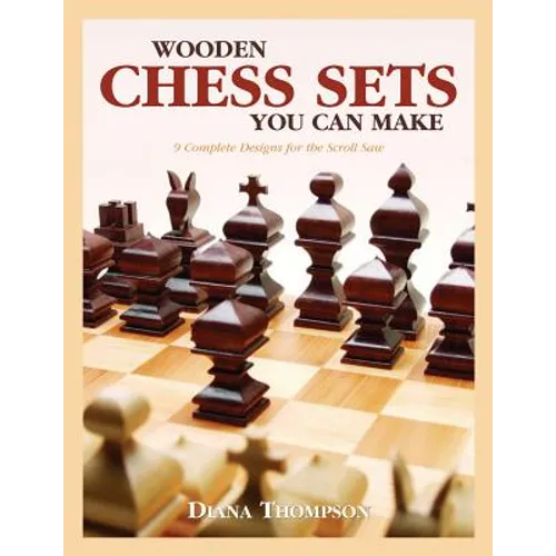 Wooden Chess Sets You Can Make - Paperback