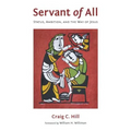 Servant of All: Status, Ambition, and the Way of Jesus - Paperback