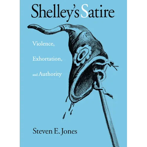 Shelley's Satire - Hardcover