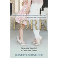 Lore: Harnessing Your Past to Create Your Future - Paperback