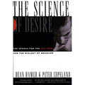 The Science of Desire: The Search for the Gay Gene and the Biology of Behavior - Paperback