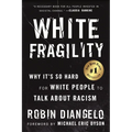 White Fragility: Why It's So Hard for White People to Talk about Racism - Paperback