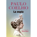 La Espã-A. Una Novela Sobre Mata Hari / The Spy - Paperback