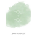 You Be You - Paperback