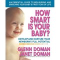 How Smart Is Your Baby?: Develop and Nurture Your Newborn's Full Potential - Paperback