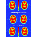 Picturing Personhood: Brain Scans and Biomedical Identity - Paperback