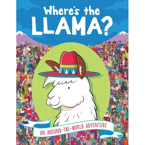 Where's the Llama?: An Around-The-World Adventure - Paperback