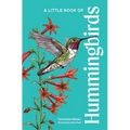 A Little Book of Hummingbirds: A Bird Identification Book - Hardcover