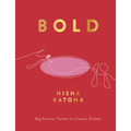 Bold: Big Flavour Twists to Classic Dishes - Hardcover